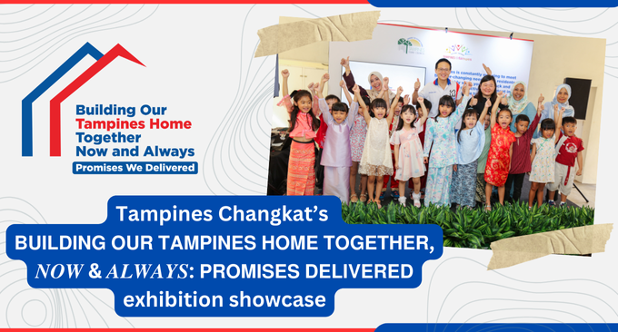 Tampines Changkat - Building Our Tampines Home Together, Now & Always Roving Showcase