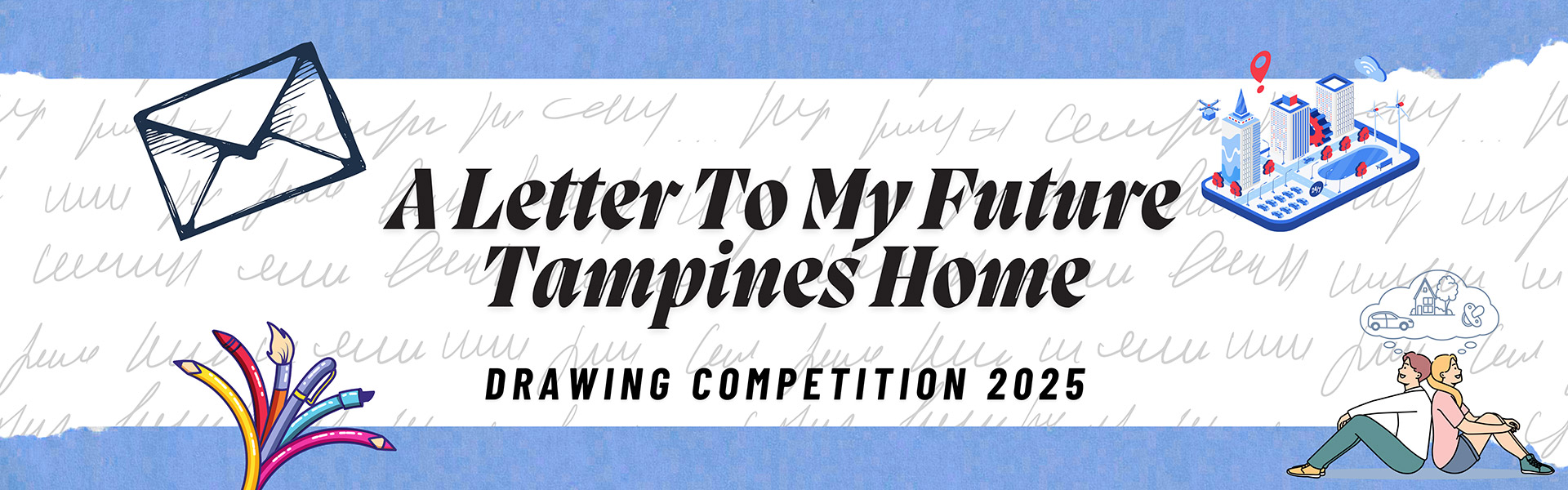 A LETTER TO MY FUTURE TAMPINES HOME – Drawing Competition 2025