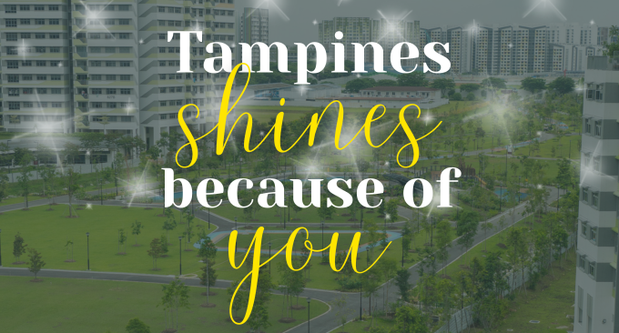 Tampines Shines Because of You